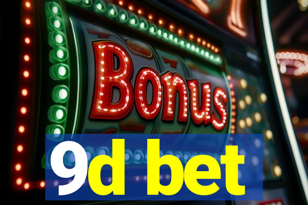 9d bet